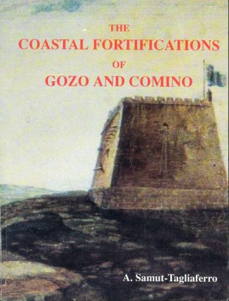 The Coastal Fortifications of Malta and Gozo