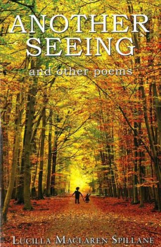 ANOTHER SEEING and other poems