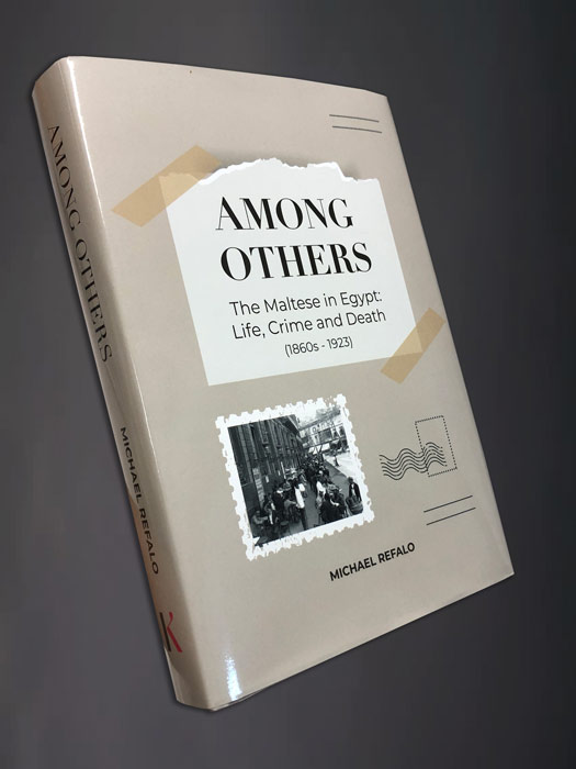 Among Others - The Maltese in Egypt: Life, Crime and Death (1860s-1923) - Image 11