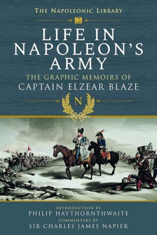 Life In Napoleon’s Army