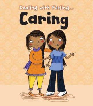 Dealing with Feeling: Caring