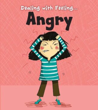 Dealing with Feeling: Angry