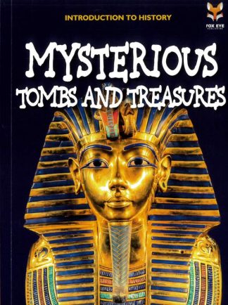 Introduction To History: Mysterious Tombs and Treasures
