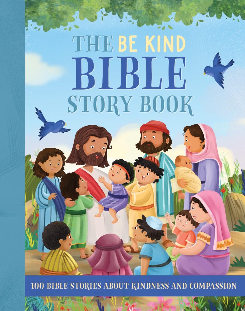 The Be Kind Bible Storybook