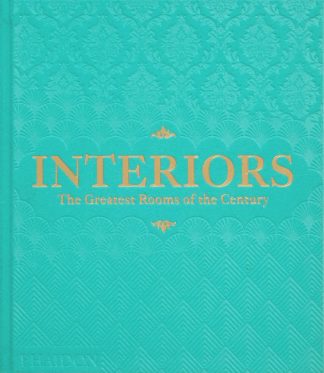 Interiors: The Greatest Rooms of the Century