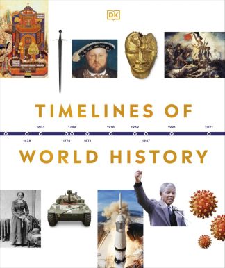 Timelines of World History - DK Timelines