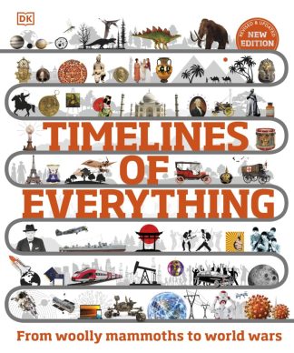 Timelines of Everything: DK Children's Timelines