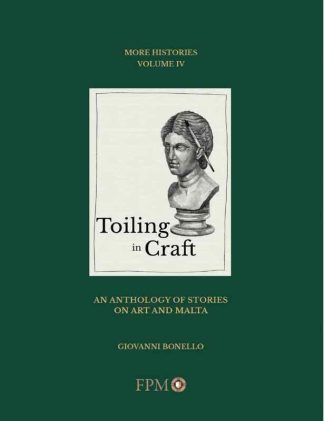 Toiling in Craft: An Anthology of Stories on Art and Malta
